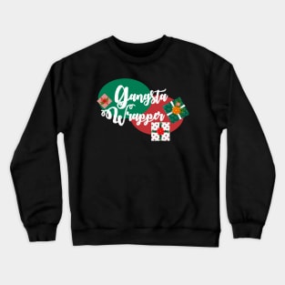 Gangsta Wrapper Crewneck Sweatshirt